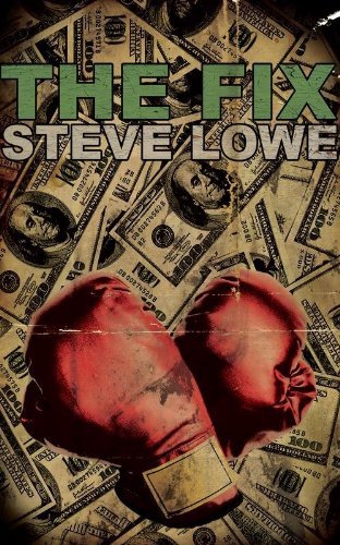 Cover for Steve Lowe · The Fix (Paperback Book) (2014)