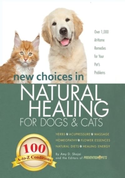 Cover for Amy Shojai · New Choices in Natural Healing for Dogs &amp; Cats (Paperback Book) (2016)