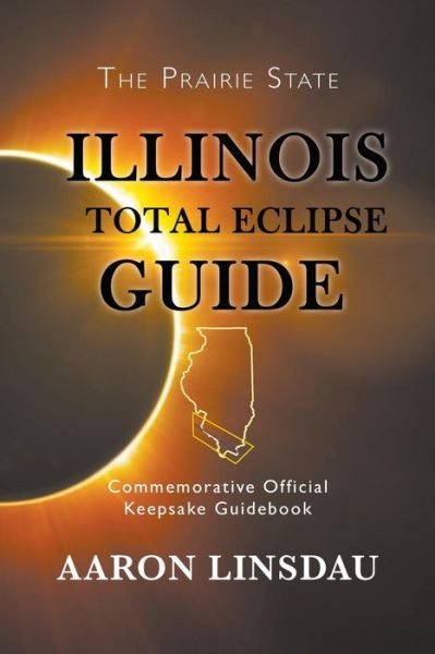 Cover for Aaron Linsdau · Illinois Total Eclipse Guide (Pocketbok) (2017)