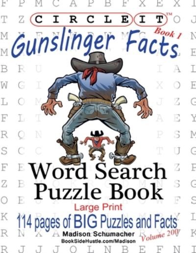 Cover for Lowry Global Media LLC · Circle It, Gunslinger Facts, Book 1, Word Search, Puzzle Book (Buch) (2020)