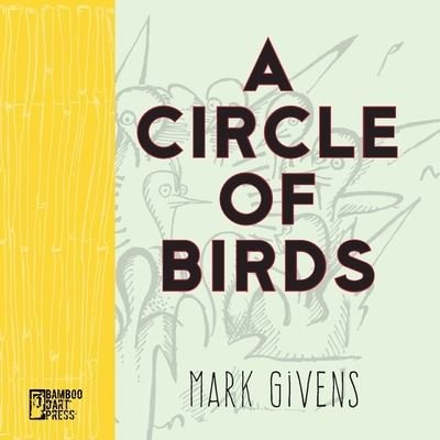 Cover for Mark Givens · A Circle of Birds (Taschenbuch) (2022)