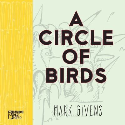 Cover for Mark Givens · A Circle of Birds (Paperback Book) (2022)