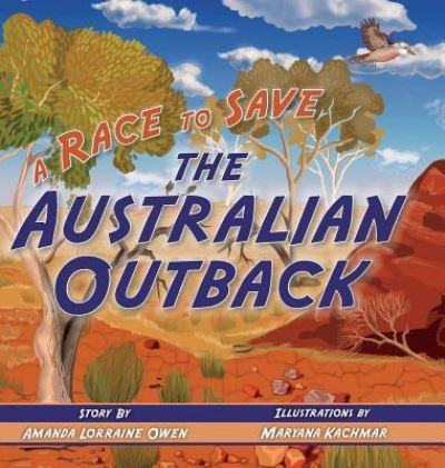 Cover for Amanda Lorraine Owen · A Race to Save the Australian Outback (Hardcover Book) (2018)