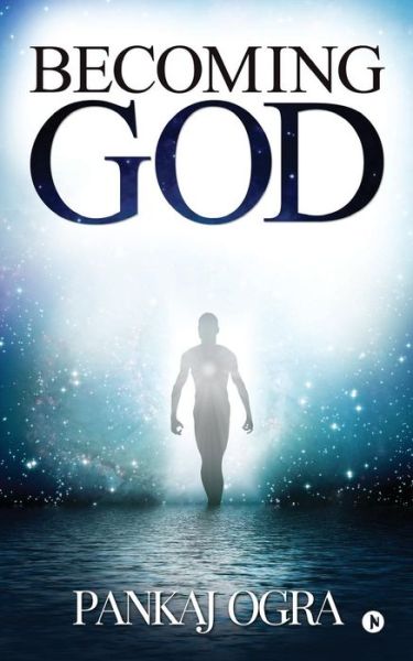 Cover for Pankaj Ogra · Becoming God (Paperback Book) (2017)