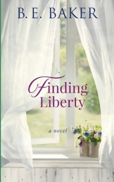 Cover for B E Baker · Finding Liberty (Taschenbuch) (2019)