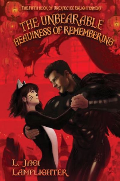 The Unbearable Heaviness of Remembering - L Jagi Lamplighter - Livros - Wisecraft Publishing - 9781953739117 - 30 de julho de 2022