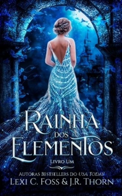 Rainha dos Elementos - J R Thorn - Books - Ninja Newt Publishing, LLC - 9781954183117 - January 8, 2021