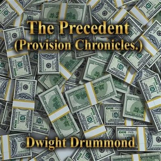 Cover for Dwight Drummond · The Precedent (Pocketbok) (2022)