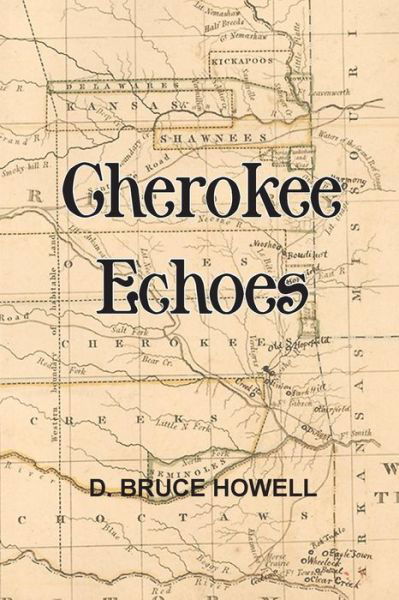 Cover for D Bruce Howell Phd · Cherokee Echoes (Paperback Book) (2017)