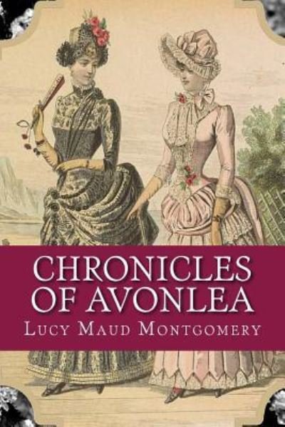 Cover for Lucy Maud Montgomery · Chronicles of Avonlea (Taschenbuch) (2017)