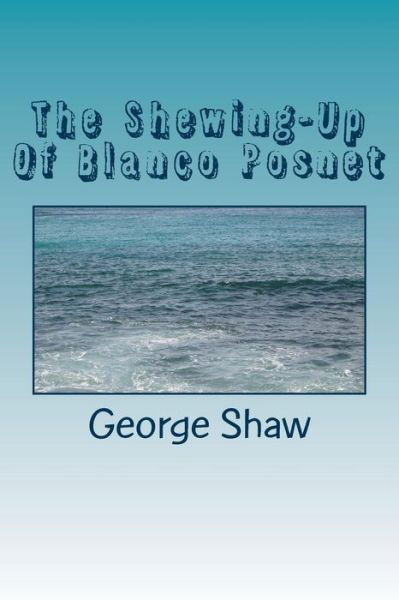 Cover for George Bernard Shaw · The Shewing-Up Of Blanco Posnet (Pocketbok) (2018)