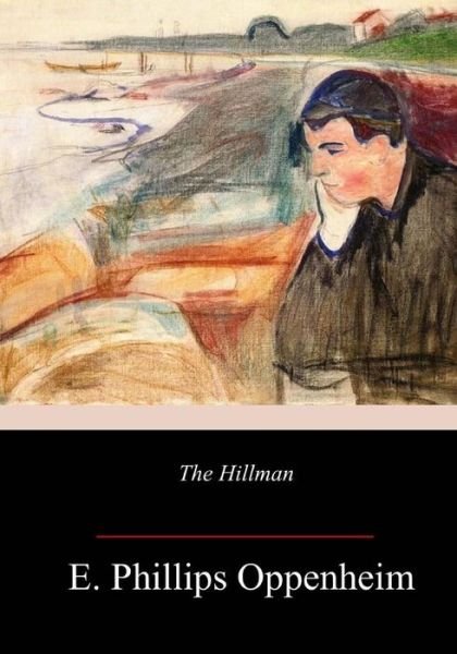 Cover for E Phillips Oppenheim · The Hillman (Taschenbuch) (2018)