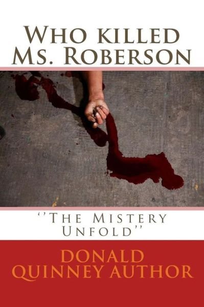 Cover for Donald James Quinney · Who killed Ms. Roberson (Paperback Book) (2018)
