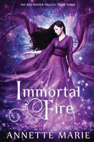 Cover for Annette Marie · Immortal Fire - Red Winter Trilogy (Pocketbok) (2017)