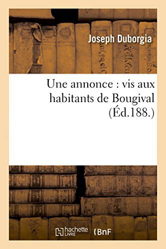 Cover for Duborgia-j · Une Annonce: Vis Aux Habitants De Bougival (Pocketbok) [French edition] (2014)