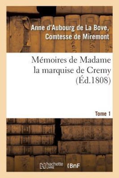 Cover for Miremont · Memoires de Madame La Marquise de Cremy. Tome 1 (Paperback Book) (2016)