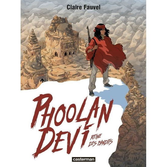 Cover for Claire Fauvel · Phoolan Devi, reine des bandits (Hardcover Book) (2018)