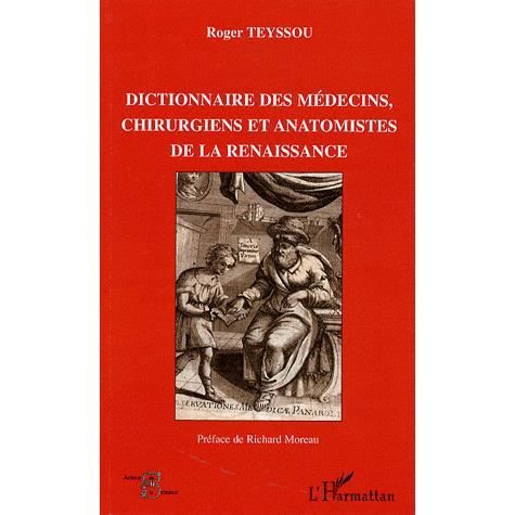 Cover for Roger Teyssou · Dictionnaire des médecins chirurgiens et anatomistes de la Renaissance (Paperback Book) (2021)