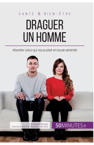 Cover for Sophie Mévisse · Draguer un homme (Paperback Book) (2017)