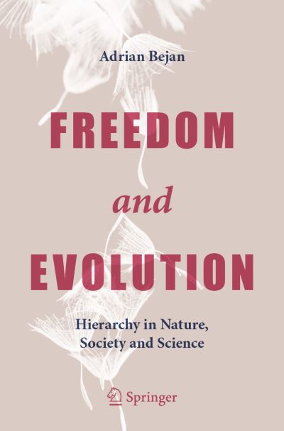 Cover for Adrian Bejan · Freedom and Evolution: Hierarchy in Nature, Society and Science (Paperback Book) [1st ed. 2020 edition] (2020)