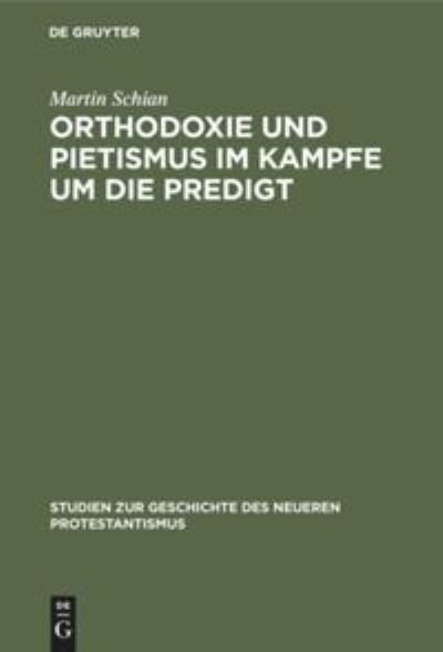Cover for Martin Schian · Orthodoxie und Pietismus Im Kampfe Um die Predigt (N/A) (1912)