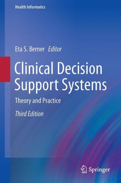 Cover for Berner · Clinical Decision Support Systems: Theory and Practice - Health Informatics (Gebundenes Buch) [3rd ed. 2016 edition] (2016)