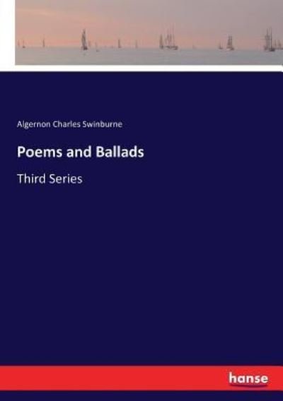 Cover for Algernon C Swinburne · Poems and Ballads (Pocketbok) (2017)