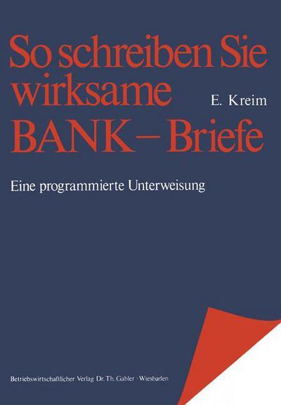 Cover for Erwin Kreim · So Schreiben Sie Wirksame Bankbriefe (Paperback Book) [1974 edition] (1974)