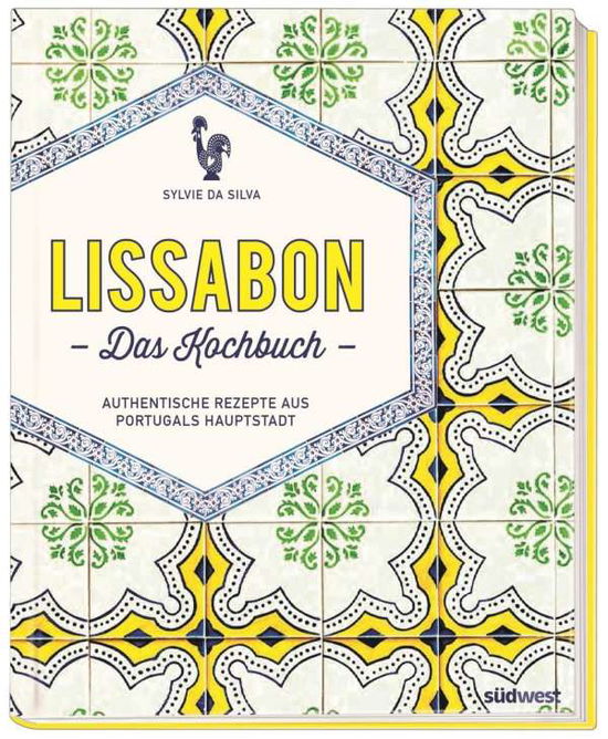 Cover for Da Silva:lissabon · Da Silva:Lissabon - Das Kochbuch (Book)