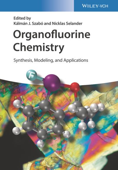 Cover for KJ Szabo · Organofluorine Chemistry: Synthesis, Modeling, and Applications (Gebundenes Buch) (2021)