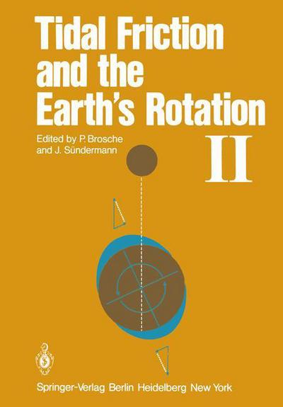 Tidal Friction and the Earth's Rotation II: Proceedings of a Workshop Held at the Centre for Interdisciplinary Research (ZiF) of the University of Bielefeld, September 28-October 3, 1981 - P Brosche - Books - Springer-Verlag Berlin and Heidelberg Gm - 9783540120117 - 1982