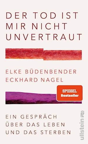 Der Tod ist mir nicht unvertraut - Elke Büdenbender - Books - Ullstein Verlag GmbH - 9783550202117 - March 10, 2022