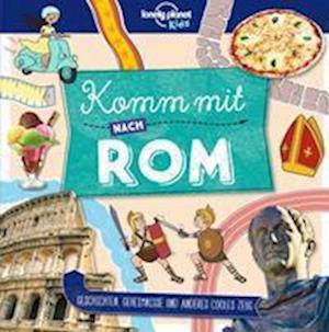 Cover for Lonely Planet Kinderreiseführer Komm mit nach Rom (Bok) (2022)