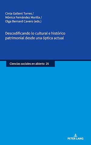 Cover for Descodificando Lo Cultural E Historico Patrimonial Desde Una Optica Actual - Ciencias Sociales En Abierto (Hardcover Book) [New edition] (2025)