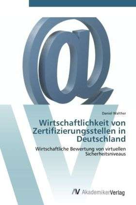 Cover for Walther · Wirtschaftlichkeit von Zertifiz (Buch) (2012)