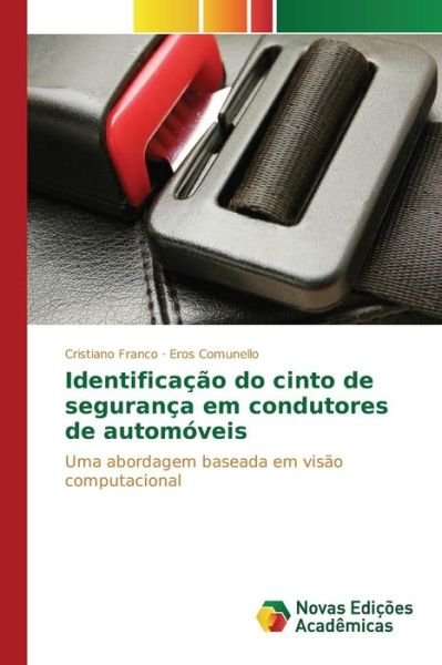 Cover for Comunello Eros · Identificacao Do Cinto De Seguranca Em Condutores De Automoveis (Paperback Bog) (2015)