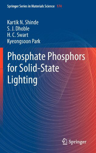 Cover for Kartik N. Shinde · Phosphate Phosphors for Solid-State Lighting - Springer Series in Materials Science (Hardcover Book) [2012 edition] (2012)