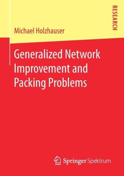 Michael Holzhauser · Generalized Network Improvement and Packing Problems (Paperback Book) [1st ed. 2016 edition] (2017)