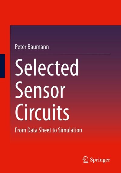 Cover for Peter Baumann · Selected Sensor Circuits: From Data Sheet to Simulation (Taschenbuch) [1st ed. 2023 edition] (2022)