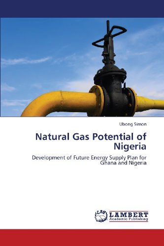 Cover for Ubong Simon · Natural Gas Potential of Nigeria: Development of Future Energy Supply Plan for Ghana and Nigeria (Paperback Book) (2013)