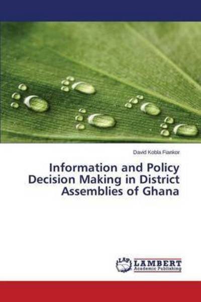 Information and Policy Decision - Fiankor - Böcker -  - 9783659806117 - 3 december 2015