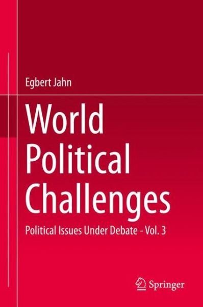 Cover for Egbert Jahn · World Political Challenges: Political Issues Under Debate - Vol. 3 (Hardcover Book) [1st ed. 2015 edition] (2015)