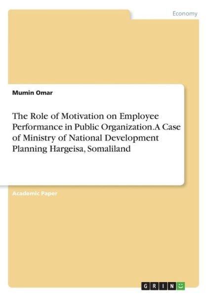 The Role of Motivation on Employee - Omar - Bøger -  - 9783668956117 - 