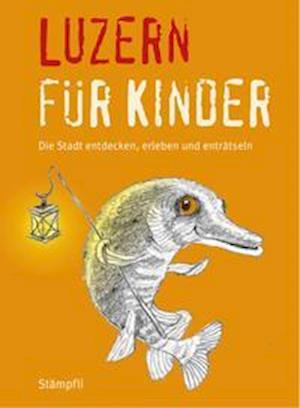 Cover for Katrin Blum · Luzern fÃ¼r Kinder (Paperback Book) (2019)