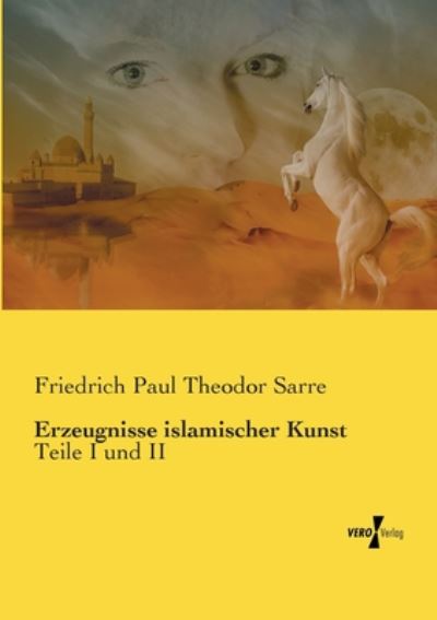 Cover for Sarre · Erzeugnisse islamischer Kunst (Book) (2019)