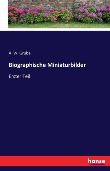 Cover for Grube · Biographische Miniaturbilder (Bok) (2016)