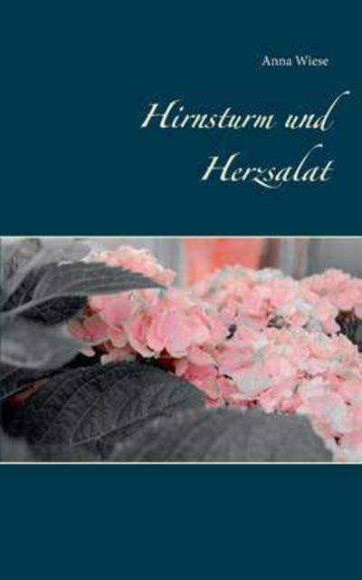 Cover for Wiese · Hirnsturm und Herzsalat (Book) (2016)