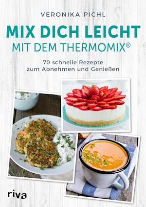 Cover for Veronika Pichl · Mix dich leicht mit dem Thermomix® (Paperback Book) (2022)