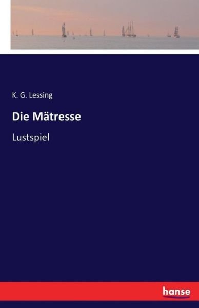 Cover for Lessing · Die Mätresse (Buch) (2016)