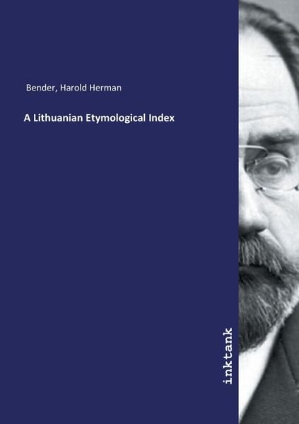Cover for Bender · A Lithuanian Etymological Index (Book)